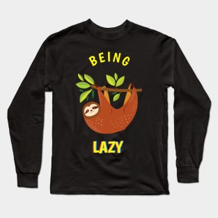 Being Lazy Long Sleeve T-Shirt